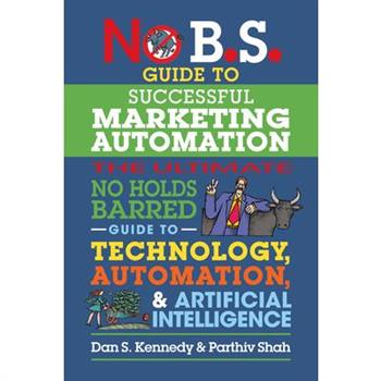 No B.S. Guide to Successful Marketing Automation