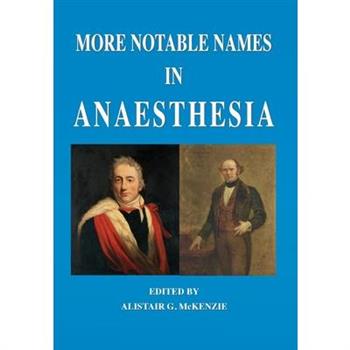 More Notable Names in Anaesthesia