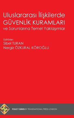 Uluslararası İlişkilerde G羹venlik Kuramları ve Sorunlarına Temel Yaklaşımlar