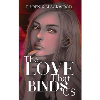 The Love that Binds Us