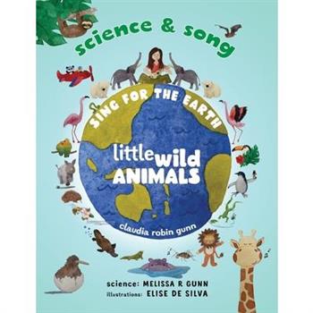 Science and Song - Sing for the Earth - Little Wild Animals
