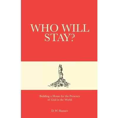 Who Will Stay?