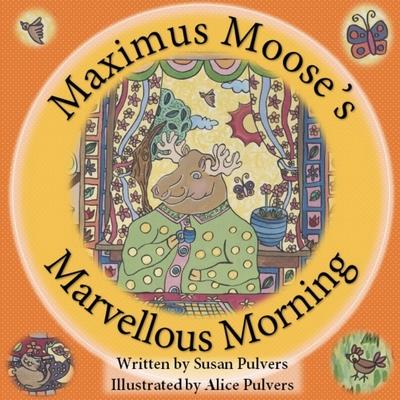 Maximus Moose’s Marvellous Morning