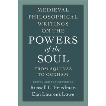 Medieval Philosophical Writings on the Powers of the Soul