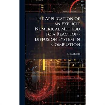 The Application of an Explicit Numerical Method to a Reaction-diffusion System in Combustion