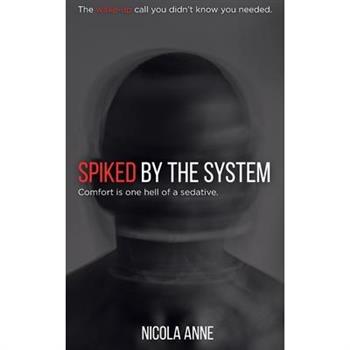Spiked by the System