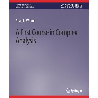 A First Course in Complex Analysis