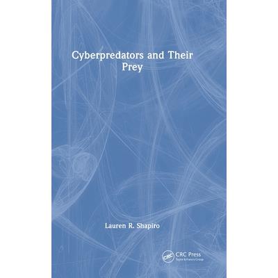 Cyberpredators and Their Prey