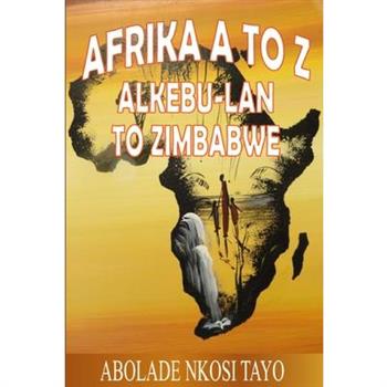 Afrika A to Z Alkebu-lan to Zimbabwe