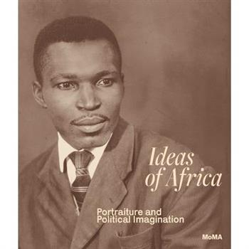 Ideas of Africa: Portraiture and Political Imagination