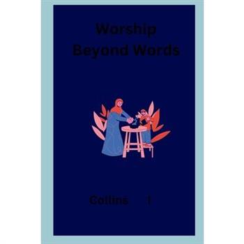 Worship Beyond Words