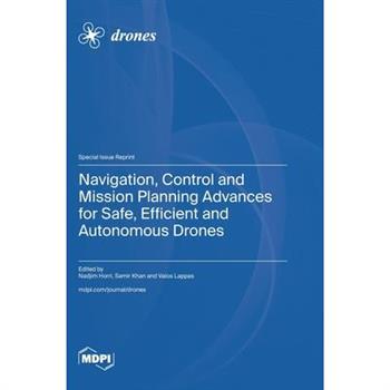 Navigation, Control and Mission Planning Advances for Safe, Efficient and Autonomous Drones