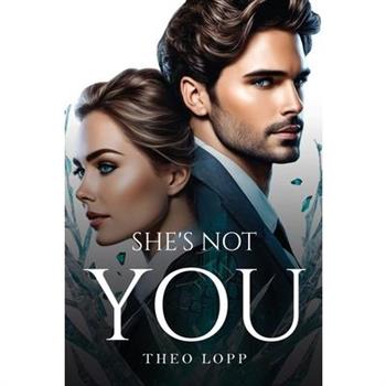 She’s Not You