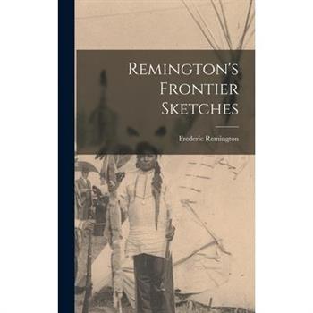 Remington's Frontier Sketches
