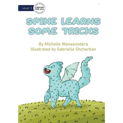 Spike Learns Some Tricks - UPDATED