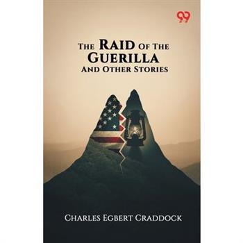 The Raid Of The Guerilla And Other Stories
