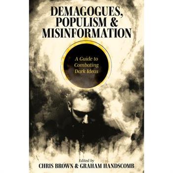 Demagogues, Populism and Misinformation