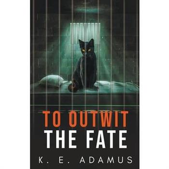 To Outwit the Fate