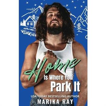 Home is Where You Park It