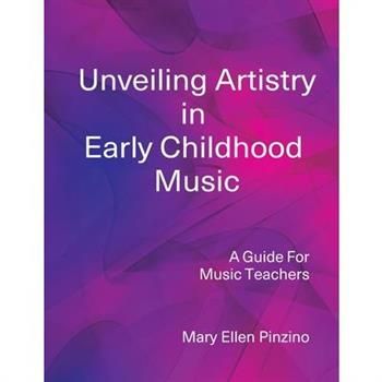 Unveiling Artistry in Early Childhood Music