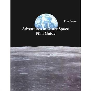 Adventures in Outer Space Film Guide
