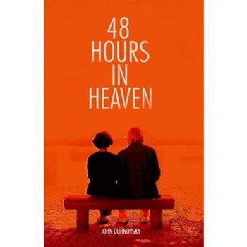 48 Hours in Heaven