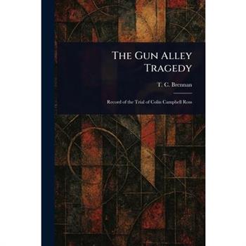 The Gun Alley Tragedy