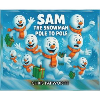 Sam The Snowman - Pole To Pole