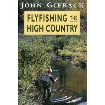 Fly-Fishing the High Country
