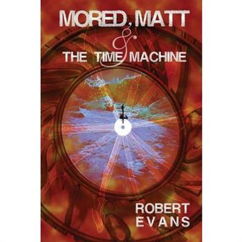 Mored, Matt & the Time Machine