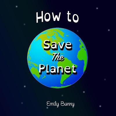 How to Save the Planet