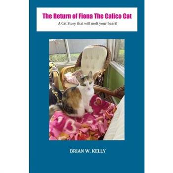 The Return of Fiona the Calico Cat