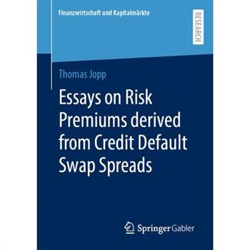 Essays on Risk Premiums Derived from Credit Default Swap Spreads