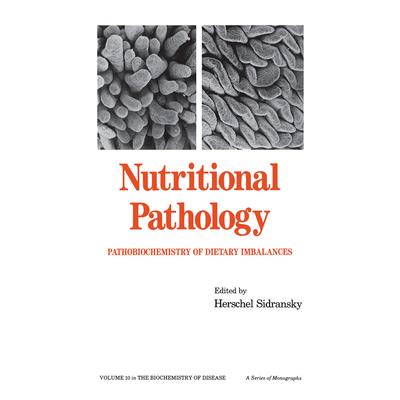 Nutritional PathologyPathobiochemistry of Dietary Imbalances