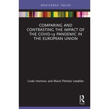 Comparing and Contrasting the Impact of the Covid-19 Pandemic in the European Union