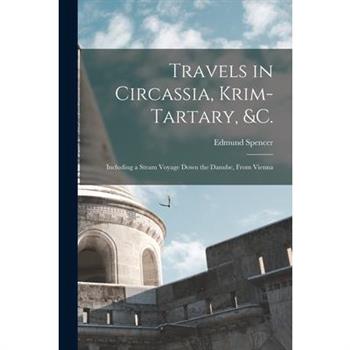 Travels in Circassia, Krim-tartary, &c.