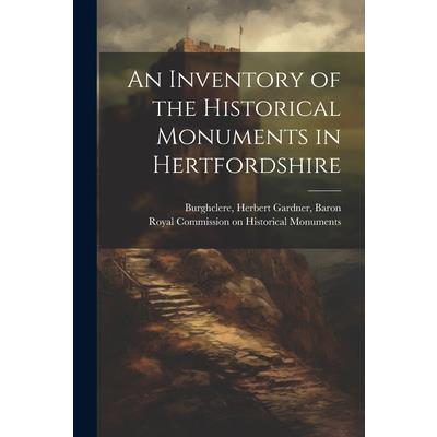 An Inventory of the Historical Monuments in Hertfordshire