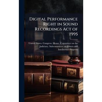 Digital Performance Right in Sound Recordings Act of 1995