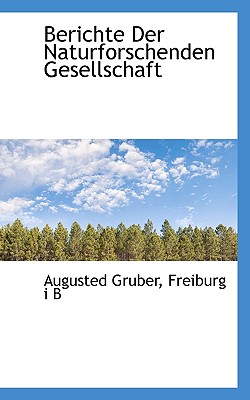 Berichte Der Naturforschenden Gesellschaft