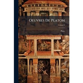 Oeuvres de Platon, Volume 5