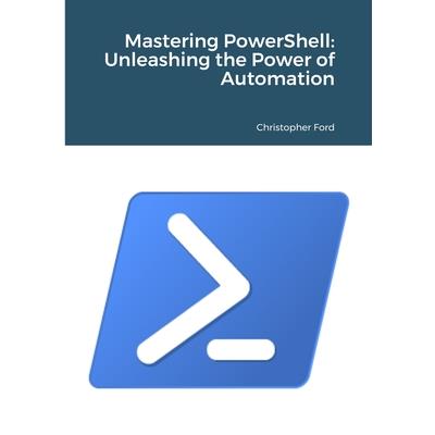 Mastering PowerShell