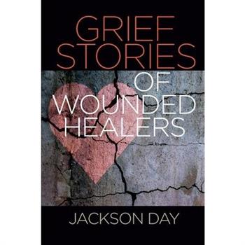 Grief Stories of Wounded Healers