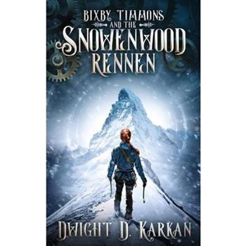 Bixby Timmons and the Snowenwood Rennen