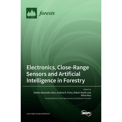 Electronics, Close-Range Sensors and Artificial Intelligence in Forestry