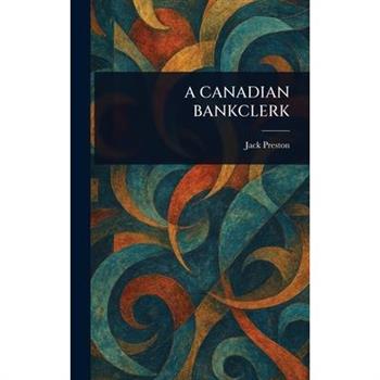 A Canadian Bankclerk