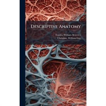 Descriptive Anatomy