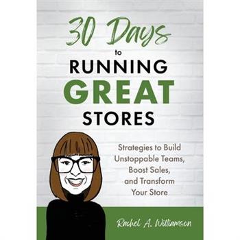 30 Days to Running Great Stores