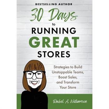 30 Days to Running Great Stores