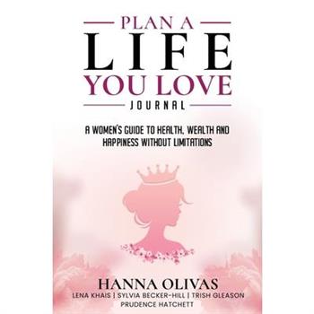 Plan A Life You Love Journal