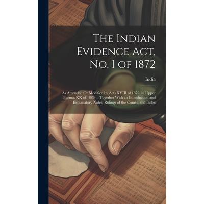 The Indian Evidence Act, No. I of 1872